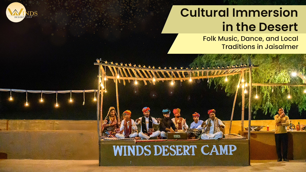 Cultural Immersion in the Desert: Folk Music, Dance, and Local Traditions in Jaisalmer