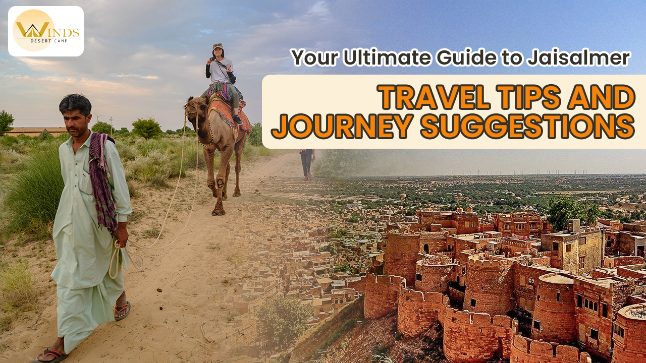 Your Ultimate Guide to Jaisalmer: Travel Tips and Journey Suggestions