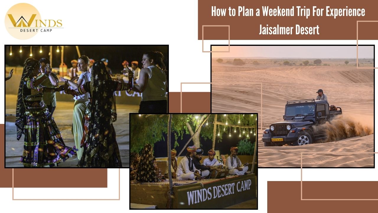 How to Plan a Weekend Trip For Experience Jaisalmer Desert