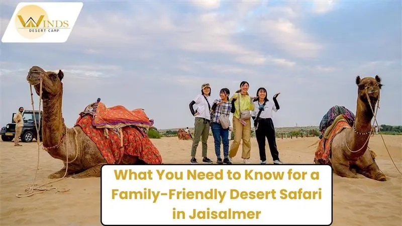 What You Need to Know for a Family-Friendly Desert Safari in Jaisalmer