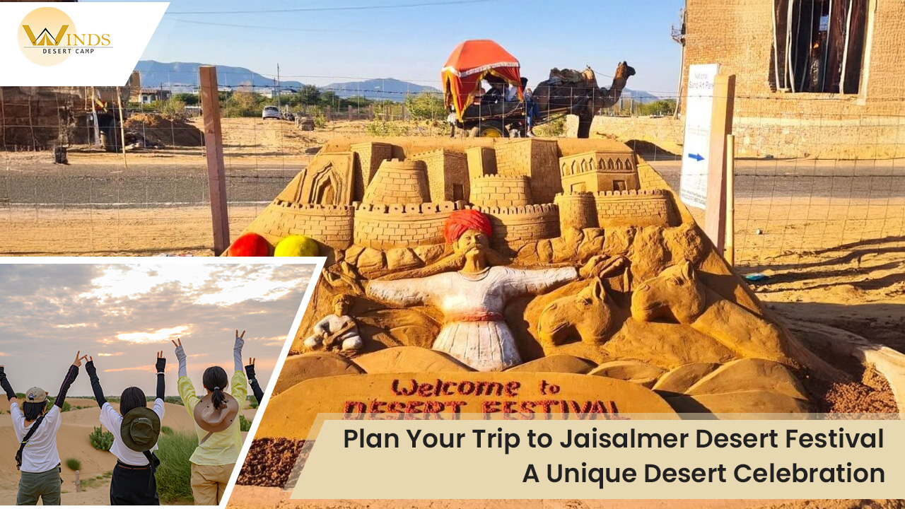 Plan Your Trip to Jaisalmer Desert Festival – A Unique Desert Celebration